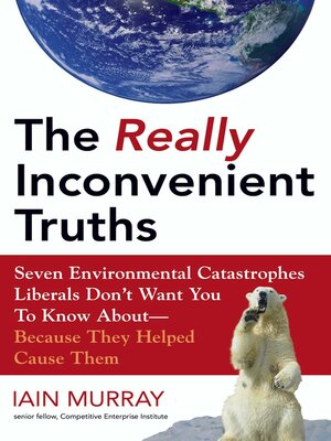 cover image of The Really Inconvenient Truths